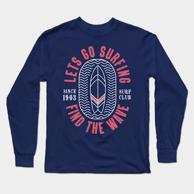 Let's Go Surfing retro typography Long Sleeve T-Shirt by SSSD